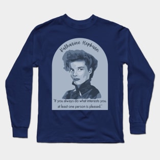 Katherine Hepburn Portrait and Quote Long Sleeve T-Shirt